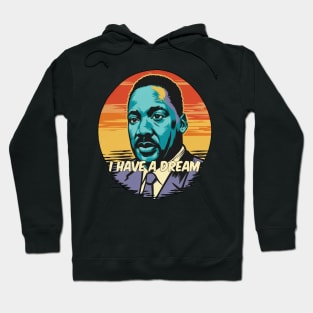 I have a Dream Hoodie
